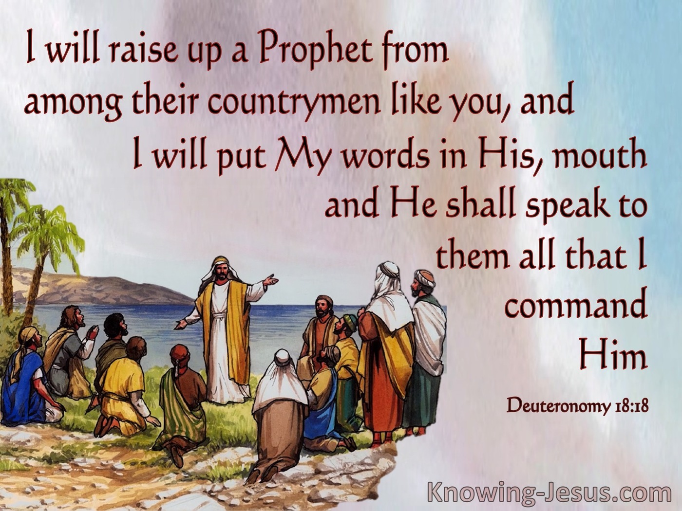 Deuteronomy 18:18 God Will Raise Up A Prophet (brown)